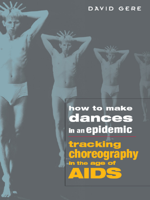 Title details for How to Make Dances in an Epidemic by David Gere - Wait list